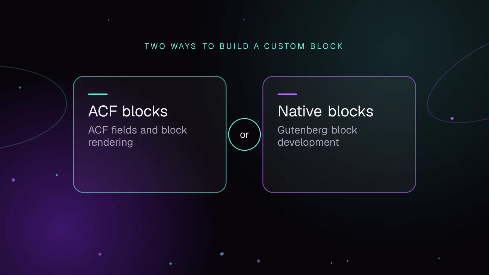 Diagram, Two ways to build a custom block: ACF blocks compared with Native blocks